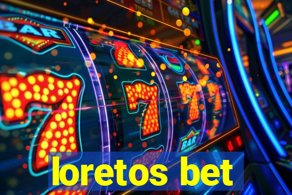 loretos bet